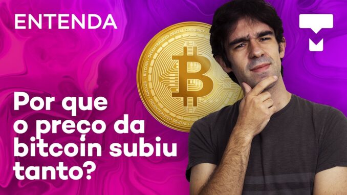 Entenda: por que o preço da bitcoin subiu tanto? – TecMundo