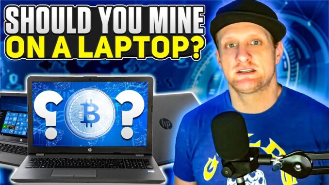 Should You Mine Crypto on a Laptop?
