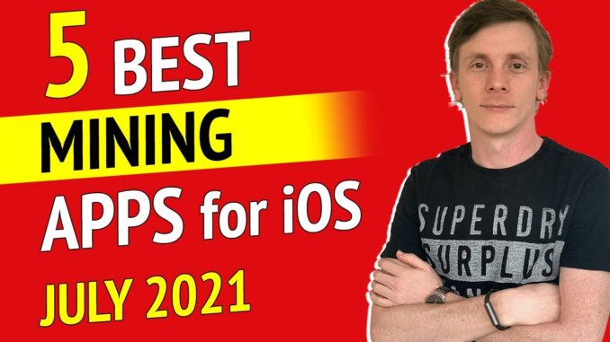 Top 5 Mining Apps for iOS in July 2021 - Crypto Mining Apps for iPhone