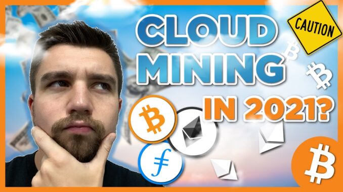 Is Cloud Mining Worth it in 2021?