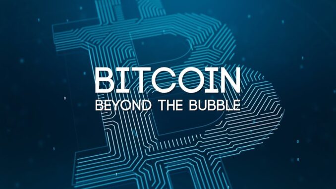 Bitcoin: Beyond The Bubble - Full Documentary