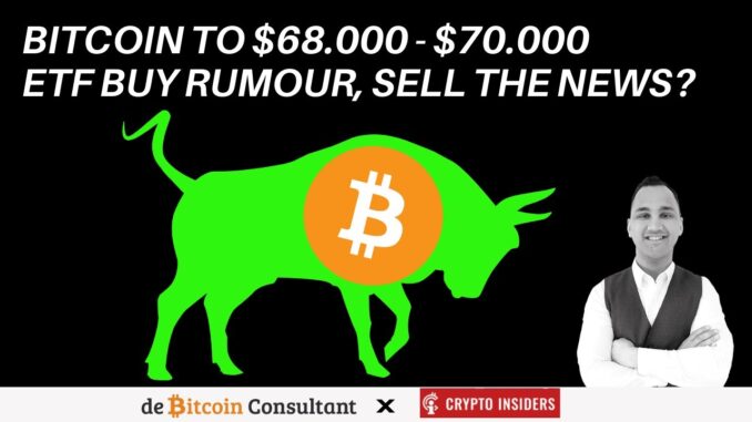 🚀🚀Bitcoin naar $68.000 - $70.000?🚀🚀 | ETF buy the rumour, sell the news? | Analyse BTC/ETH/BLOK/VET