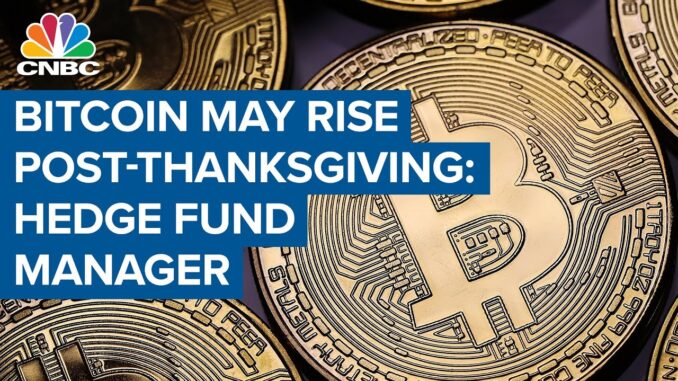 Bitcoin could see a post-Thanksgiving price surge: Hedge fund manager