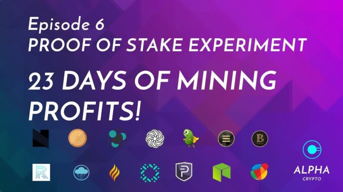Proof Of Stake Cryptocurrency Mining experiment 23 days Profits - Episode 6 lets mine coins!