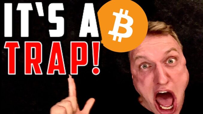 BITCOIN!!!!! IT‘s A TRAP!!!!!!!!!!!!!!