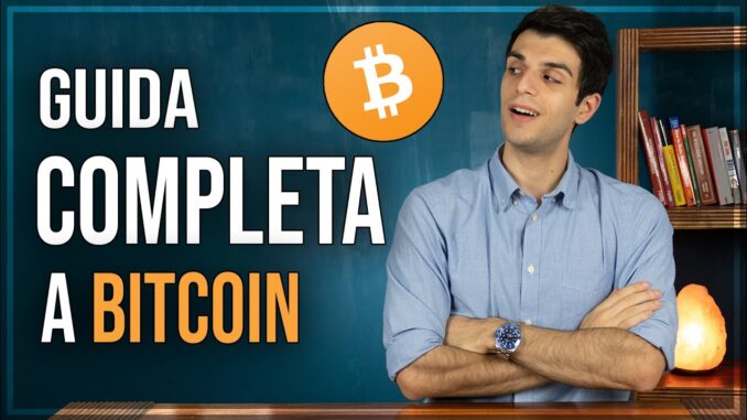 Bitcoin: TUTTO Quello che Devi Sapere in UN VIDEO