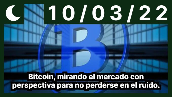 Bitcoin, mirando el mercado con perspectiva para no perderse en el ruido.